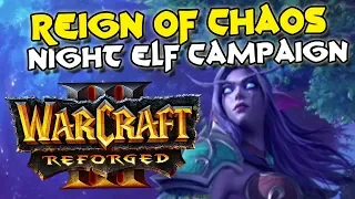 Warcraft 3 Reforged Reign of Chaos Night Elf Campaign (100% Complete)