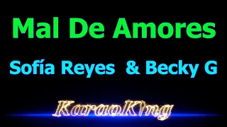 Sofía Reyes  & Becky G - Mal De Amores - Karaoke