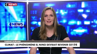 El Niño aura des conséquences majeures en 2023 - Karine Durand sur CNEWS