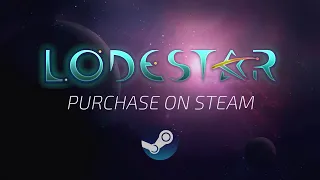 Lodestar | Early Access Trailer (Early Access - July 8th!)