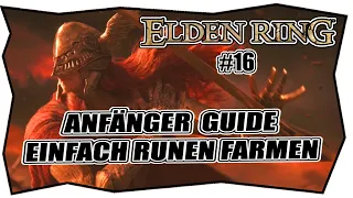 ELDEN RING #16 EINFACH RUNEN FARMEN ★ Anfänger Guide ★ Deutsch ★ Tipps & Tricks ★ Seelen XP farming