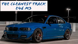 THE CLEANEST TRACK E46 M3