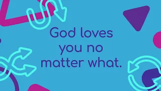 Quest Kids - God Loves You No Matter What - Chris Lewis, M.Div.