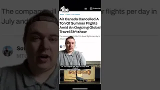 Air Canada Cancelled A Ton Of Summer Flights Amid An Ongoing Global Travel Sh*tshow #shorts