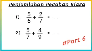 Cara Mudah Penjumlahan Pecahan Biasa Beda Penyebut #Part6  || Matematika SD