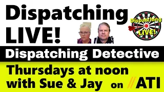 Dispatching Detective, Transport Rates, Car Pullers: DISPATCHING LIVE!