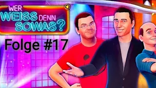 (Wer Weiß Denn Sowas) das Spiel / Folge #17