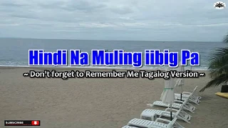 Don't Forget To Remember - Bee Gees (Tagalog Karaoke Version)