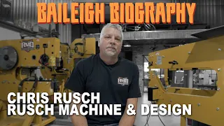 Baileigh Biography: Chris Rusch