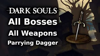 Dark Souls Parrying Dagger Playthrough || All Bosses All Weapons Challenge - Part 1