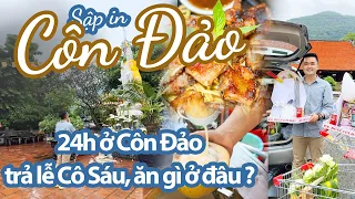 24 GIỜ Ở CÔN ĐẢO - đi cúng Cô Sáu, ăn sập các món ngon ở Côn Đảo || SẬP CHANNEL