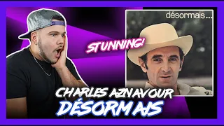 First Time Reaction Désormais Charles Aznavour (AMAZING!) | Dereck Reacts