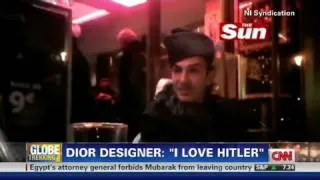 CNN: Dior designer, John Galliano 'I love Hitler'