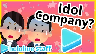 Even Hololive Managers don't think Hololive is an Idol Company