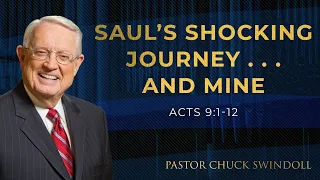Saul’s Shocking Journey . . . and Mine
