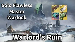 Solo Flawless Master Warlord's Ruin on Warlock