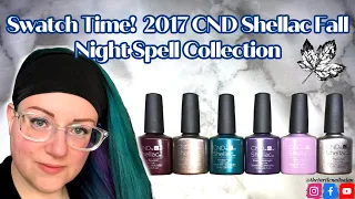 Swatch Time!  2017 CND Shellac Fall Night Spell Collection