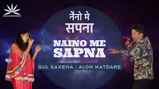 Nainon Me Sapna | Alok Katdare | Gul Saxena | Nikhil Entertainment