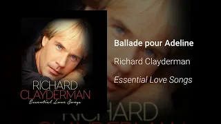 Richard Clayderman - Ballade pour Adeline (Official Audio)