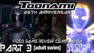 Toonami 26th Anniversary Video Game Reviews Compilation: Part 3 - Adult Swim (Second Half)