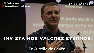 Pr Jucélio de Souza | Invista nos valores eternos - Mevam Campinas