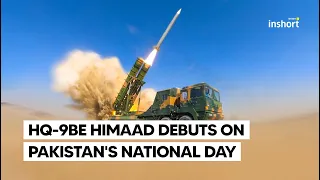 HQ-9BE HIMAAD Makes Public Debut on Pakistan's National Day Parade | InShort