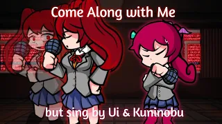 FNF Cover✨|| Come Along with Me but Ui & Kuninobu sing it! || Read the Desc!!