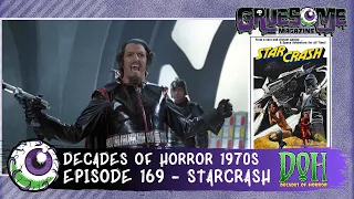 Review of STARCRASH (1978) - Episode 169 - Decades of Horror 1970s