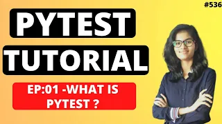 PyTest Tutorial |Part 01 : What is pytest ? | How to use PyTest | Python Training