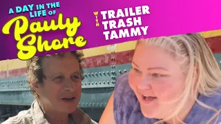 Trailer Trash Tammy | A Day in the Life of Pauly Shore
