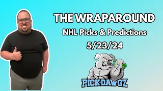NHL Picks & Predictions Today 5/23/24 | The Wraparound