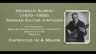 Classical Guitar School, Book 1B, Page 11.1 Capriccio in A Major by Heinrich Albert 1870-1950
