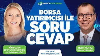 BORSA YATIRIMCISI İLE SORU-CEVAP | Mert Yılmaz | İnfo Yatırım