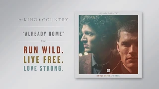 for KING + COUNTRY - Already Home (Official Audio)