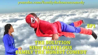 FUNNY VIDEO (THE SOLUTION) (KING MARVELOUS) (Family The Honest Comedy) EP1