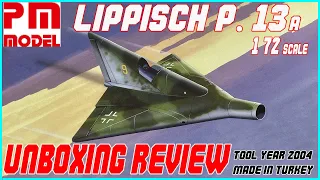 PM MODEL 1/72 LIPPISCH P.13A UNBOXING REVIEW