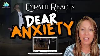 Learning To Cope With Anxiety | Empath Reacts to Clayton Jennings "Dear Anxiety"