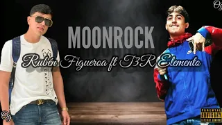 MOONROCK- Ruben Figueroa ft T3R Elemento (LETRA)2020
