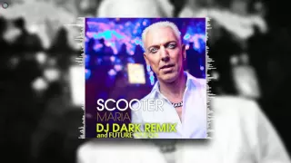 Scooter   - Maria (Dj Dark  & Future Nation Remix)