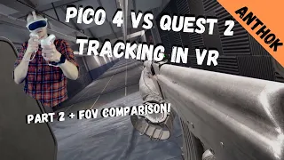 Pico 4 vs Quest 2 Tracking and FOV test - Part 2
