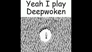 Pov: You play DeepWoken