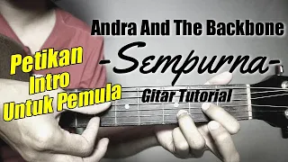 (Gitar Tutorial) ANDRA AND THEBACKBONE - Sempurna (Versi Petikan Gampang) |Mudah & Cepat dimengerti