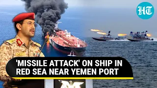 Another Ship 'Attacked' Near Houthi Bastion; Vessel 'In Flames After Missile Strike' In Red Sea