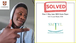 9709 PURE 1 Maths || May June 2024 || SOLVED Guess Paper||