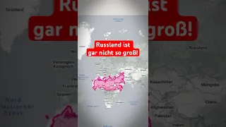 Russland ist gar nicht so groß!