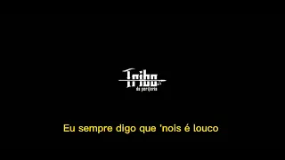 Tribo Da Periferia - Fechamento De Sempre | letra (minimalista)