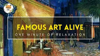 One Minute of Relaxation |  Famous Painting | Soothing Music | Van Gogh~《夜晚露天咖啡座》文森特 · 梵高