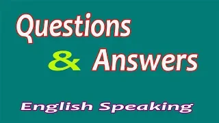 English Speaking | Questions and Answers in English Daily