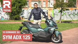 SYM ADX 125 - prova - 10 domande sullo scooter adventure di SYM