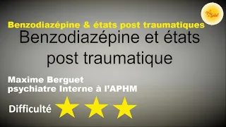 Benzodiazépine et états post traumatique